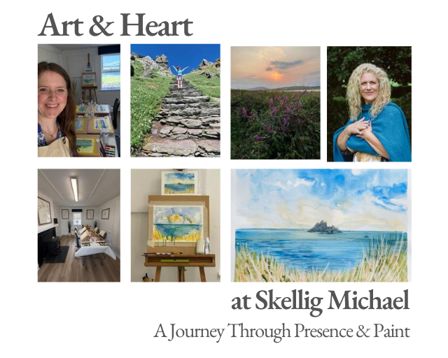 A promotional collage with the title 'Art & Heart' at the top and the text 'at Skellig Michael' and 'A Journey Through Presence & Paint' at the bottom. The center shows six photos: a smiling woman with an easel, a stone path in a landscape, a sunset over purple flowers, a woman in a blue shawl outdoors, a furnished interior with framed art, and a painted seascape scene.